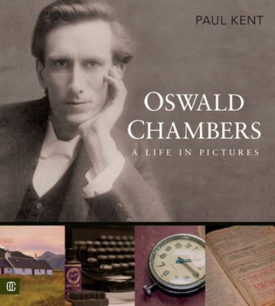 Cover for Paul Kent · Oswald Chambers (Hardcover Book) (2017)