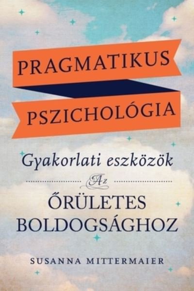 Cover for Mag. Susanna Mittermaier · Pragmatic Psychology (Book) (2023)