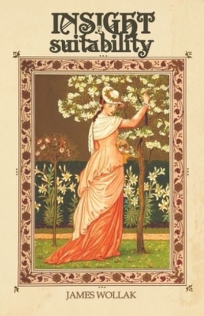 Insight and Suitability - James Wollak - Books - Atmosphere Press - 9781636495330 - February 1, 2021
