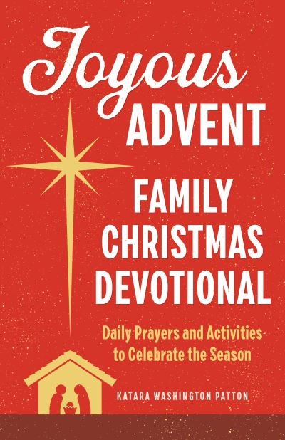 Cover for Katara Washington Patton · Joyous Advent : Family Christmas Devotional (Book) (2021)
