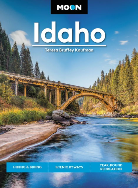 Moon Idaho (First Edition): Hiking & Biking, Scenic Byways, Year-Round Recreation - Teresa Bruffey Kaufman - Bøger - Avalon Travel Publishing - 9781640496330 - 1. juni 2023