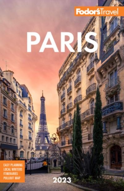 Cover for Fodor's Travel Guides · Fodor's Paris 2023 - Full-color Travel Guide (Paperback Book) (2022)