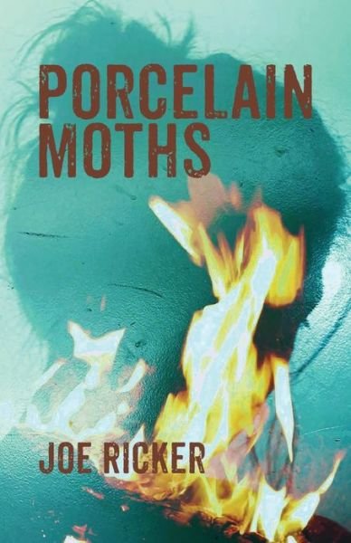 Cover for Joe Ricker · Porcelain Moths (Pocketbok) (2021)