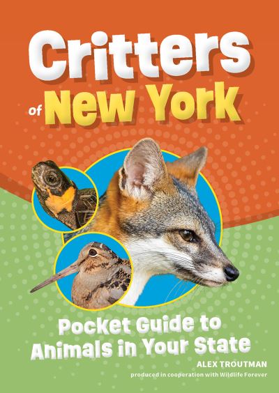 Cover for Alex Troutman · Critters of New York: Pocket Guide to Animals in Your State - Wildlife Pocket Guides for Kids (Paperback Book) [2 Revised edition] (2024)