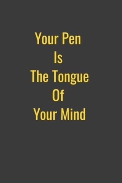 Cover for Yubi Dafma · Your Pen Is The Tongue Of Your Mind (Paperback Book) (2020)