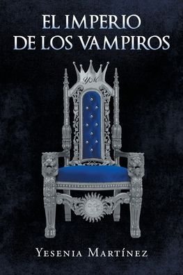 Cover for Yesenia Martínez · El Imperio de los Vampiros (Pocketbok) (2021)