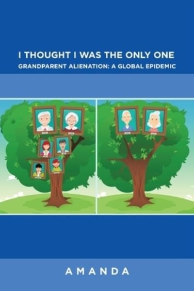 I Thought I Was the Only One - Amanda - Books - iUniverse - 9781663224330 - June 15, 2021