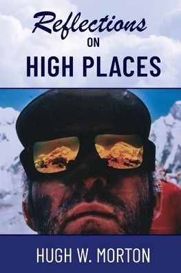 Cover for Hugh W Morton · Reflections on High Places (Pocketbok) (2022)