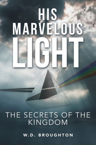 Cover for W D Broughton · His Marvelous Light (Paperback Book) (2021)