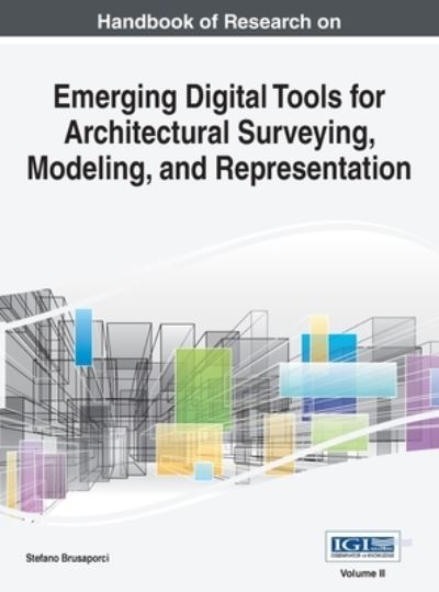 Cover for Stefano Brusaporci · Handbook of Research on Emerging Digital Tools for Architectural Surveying, Modeling, and Representation, VOL 2 (Hardcover Book) (2015)