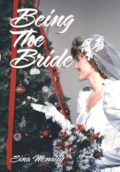 Cover for Sina McNally · Being the Bride (Hardcover Book) (2021)