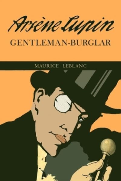 Cover for Maurice Leblanc · The Extraordinary Adventures of Arsene Lupin, Gentleman-Burglar (Taschenbuch) (2021)