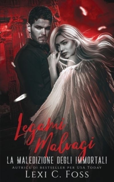 Legami Malvagi - Lexi C. Foss - Livros - Ninja Newt Publishing, LLC - 9781685301330 - 27 de dezembro de 2022