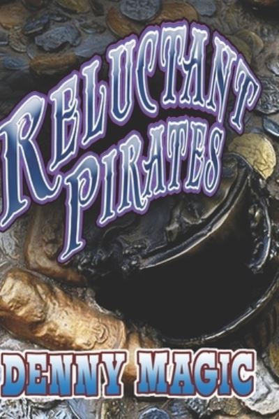 Cover for Denny Magic · Reluctant Pirates (Paperback Book) (2019)