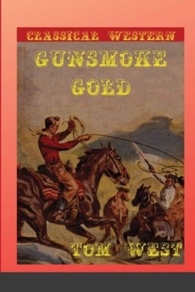 Cover for Tom West · Gunsmoke Gold (Paperback Book) (2020)