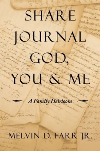 Jr Melvin D Farr · Share Journal God, You & Me (Paperback Book) (2020)