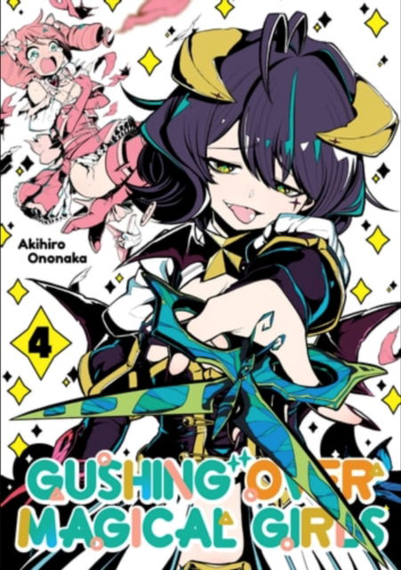 Cover for Akihiro Ononaka · Gushing over Magical Girls: Volume 4 (Manga) (Pocketbok) (2025)