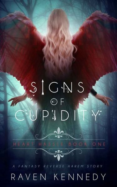 Signs of Cupidity - Raven Kennedy - Książki - Independently Published - 9781724112330 - 27 września 2018