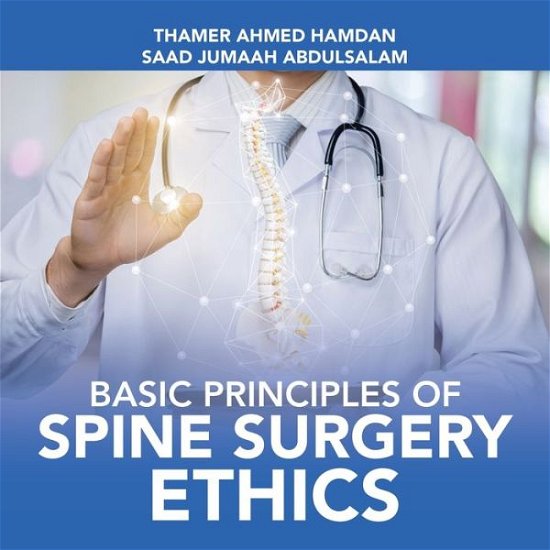 Cover for Thamer Ahmed Hamdan · Basic Principles of Spine Surgery Ethics (Pocketbok) (2020)
