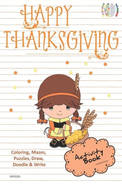 Cover for Digital Bread · Happy Thanksgiving Activity Book Coloring, Mazes, Puzzles, Draw, Doodle and Write (Paperback Book) (2018)