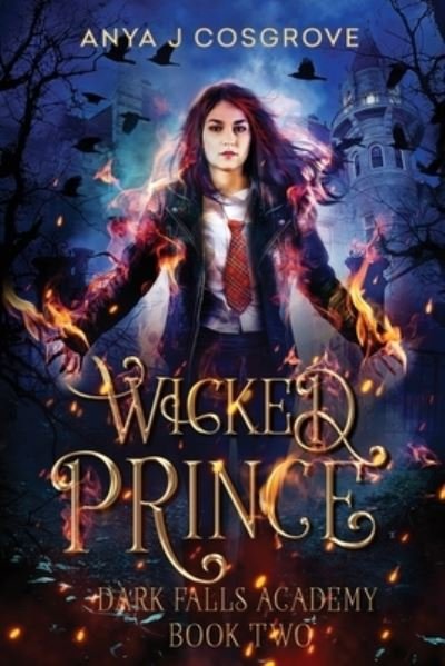 Cover for Anya J. Cosgrove · Dark Falls Academy : Wicked Prince (Book) (2022)