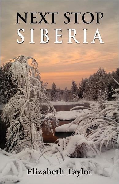Cover for Elizabeth Taylor · Next Stop Siberia (Paperback Book) (2012)