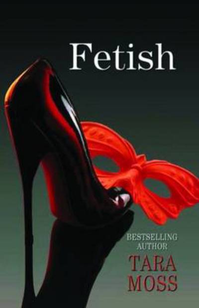 Cover for Tara Moss · Fetish (Paperback Book) (2013)