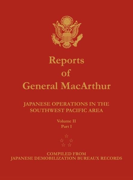 Cover for Center of Military History · Reports of General Macarthur: Japanese Operations in the Southwest Pacific Area. Volume 2, Part 1 (Hardcover Book) (2012)