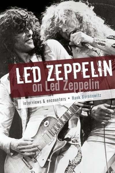 Led Zeppelin On Led Zeppelin - Led Zeppelin - Kirjat - OMNIBUS PRESS - 9781783056330 - maanantai 5. tammikuuta 2015