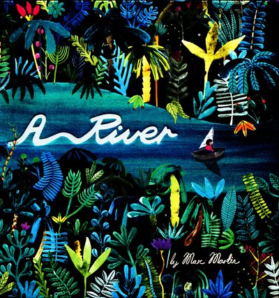 Cover for Marc Martin · A River (Gebundenes Buch) (2016)