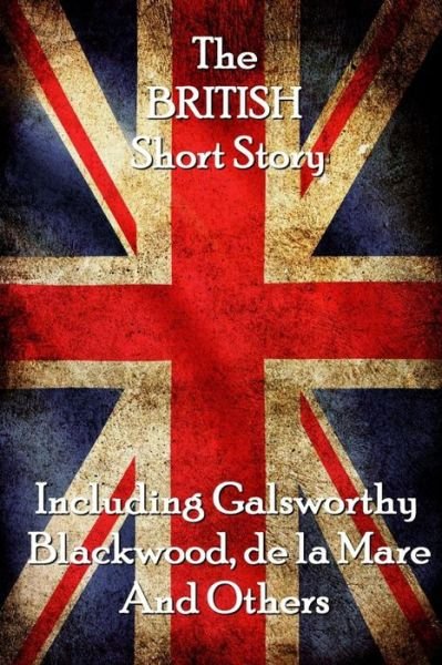 Cover for John Galsworthy · The British Short Story (Paperback Book) (2016)