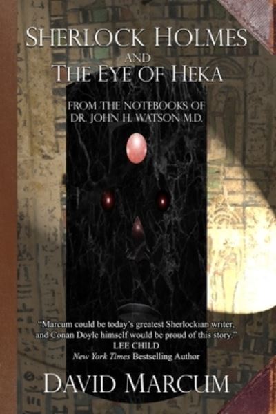 Sherlock Holmes and The Eye of Heka - David Marcum - Livres - MX Publishing - 9781787058330 - 8 septembre 2021