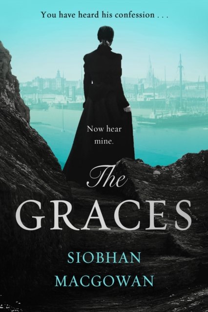Cover for Siobhan MacGowan · The Graces: The captivating historical novel for fans of Stacey Halls (Hardcover Book) (2023)