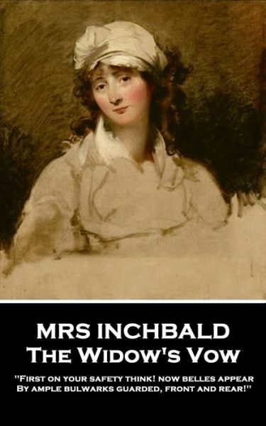 Cover for Mrs Inchbald · Mrs Inchbald - The Widow's Vow (Taschenbuch) (2019)