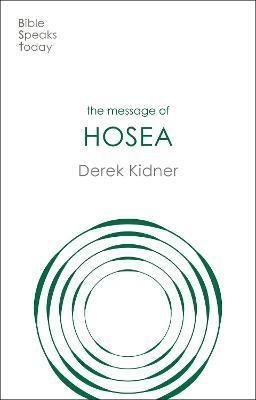 Cover for Derek Kidner · The Message of Hosea: Love To The Loveless - The Bible Speaks Today Old Testament (Taschenbuch) (2024)