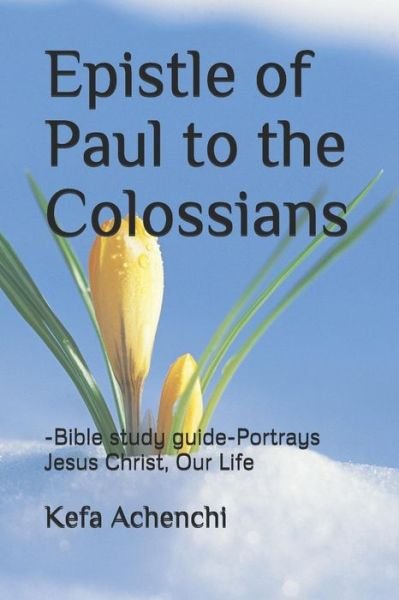 Cover for Kefa Achenchi · Epistle of Paul to the Colossians (Paperback Book) (2019)
