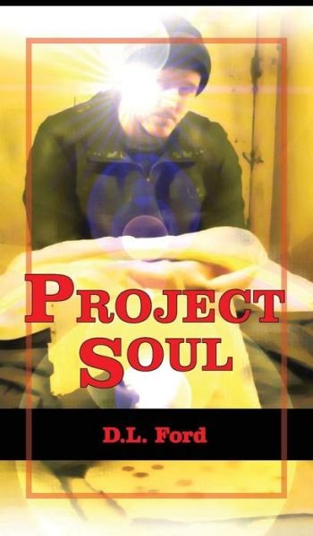 Cover for D L Ford · Project Soul (Innbunden bok) (2019)