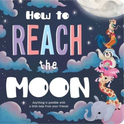 Cover for Igloobooks · How to Reach the Moon (Board book) (2021)