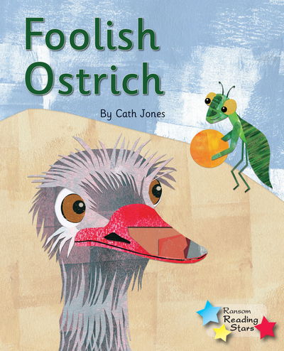 Cover for Cath Jones · Foolish Ostrich: Phonics Phase 5 - Reading Stars Phonics (Paperback Book) (2020)