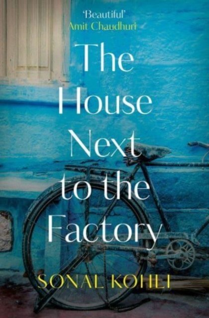 Cover for Sonal Kohli · The House Next to the Factory: As heard on BBC Radio 4 Book at Bedtime (Paperback Book) (2023)