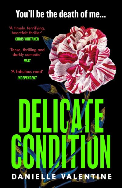 Delicate Condition - Danielle Valentine - Books - Profile Books Ltd - 9781800818330 - April 4, 2024