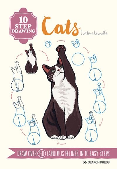 10 Step Drawing: Cats: Draw Over 50 Fabulous Felines in 10 Easy Steps - 10 Step Drawing - Justine Lecouffe - Bøger - Search Press Ltd - 9781800920330 - 2. februar 2022