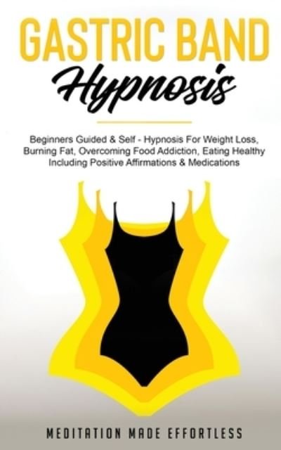 Cover for Meditation Made Effortless · Gastric Band Hypnosis (Pocketbok) (2021)