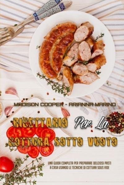 Cover for Madison Cooper · Ricettario Per La Cottura Sotto Vuoto (Paperback Book) (2021)
