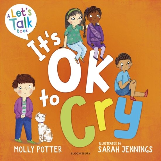 Molly Potter · It's OK to Cry: A Let’s Talk picture book to help children talk about their feelings - Let's Talk (Paperback Book) (2024)