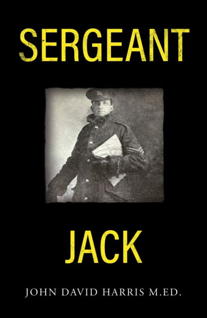 Cover for John David Harris M.Ed. · Sergeant Jack (Paperback Book) (2025)