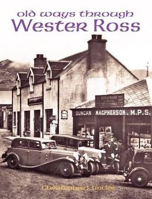 Cover for Christopher J. Uncles · Old Ways Through Wester Ross (Paperback Book) (2011)