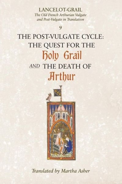Cover for Norris J. Lacy · Lancelot-Grail: 9. The Post-Vulgate Cycle. The Quest for the Holy Grail and The Death of Arthur: The Old French Arthurian Vulgate and Post-Vulgate in Translation (Pocketbok) (2010)