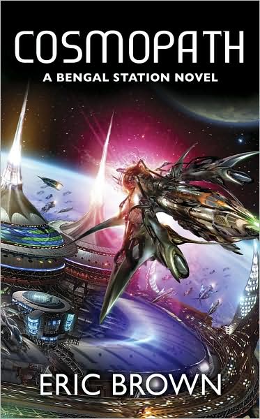 Cover for Eric Brown · Cosmopath (Bengal Station Trilogy) (Paperback Book) (2009)