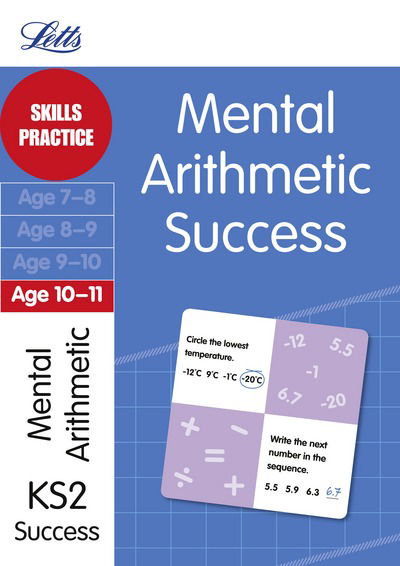 Mental Arithmetic Age 10-11: Skills Practice - Letts Key Stage 2 Success - Paul Broadbent - Libros - Letts Educational - 9781844197330 - 19 de septiembre de 2013